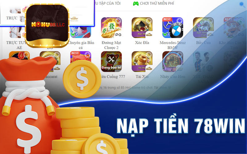 Nạp tiền tại nhà cái 78win