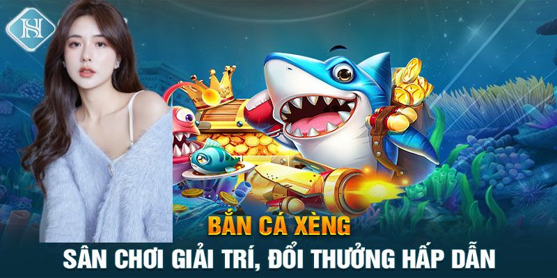 Bancaxeng hấp dẫn đổi thưởng cao